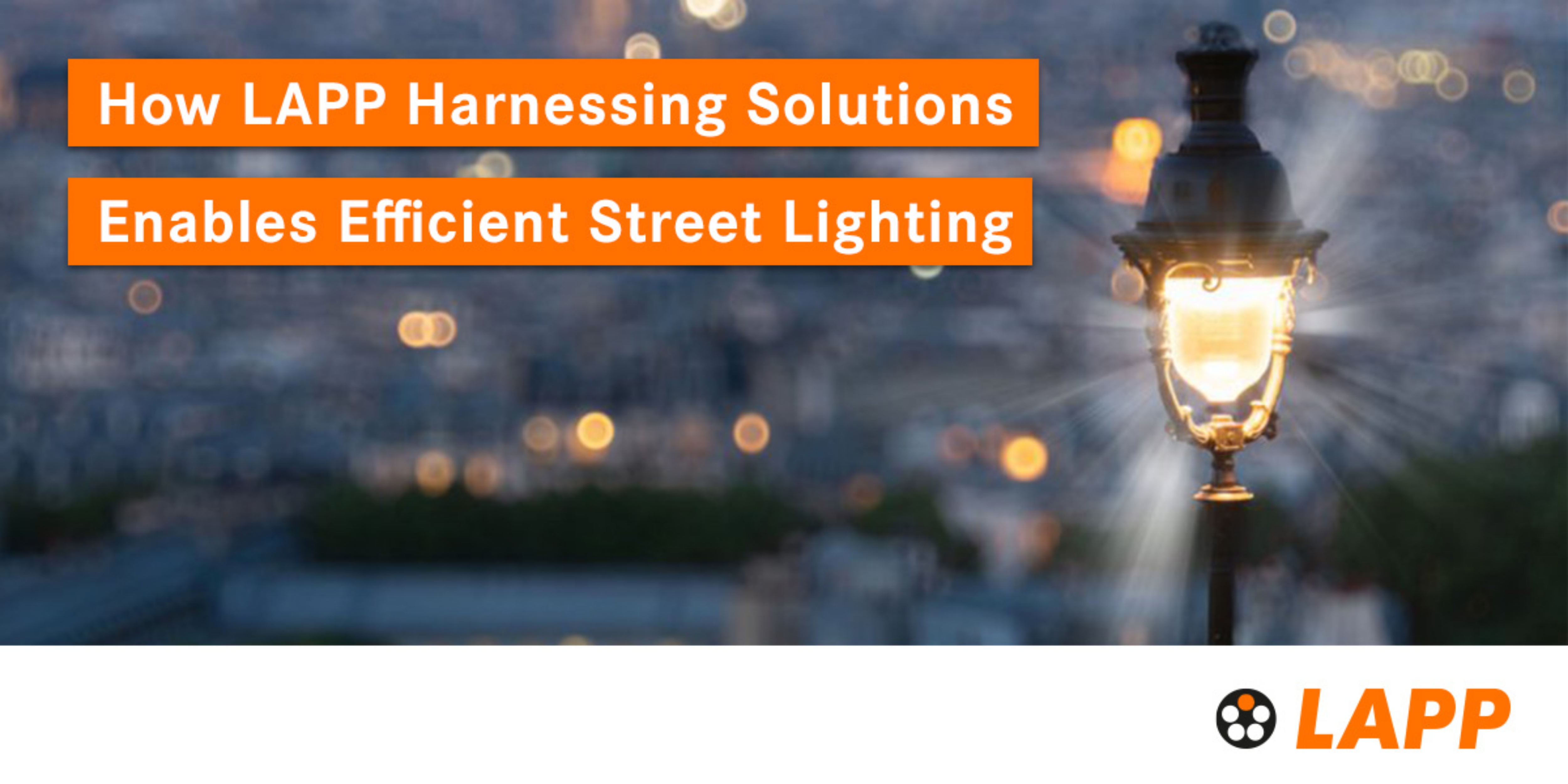 How LAPP Harnessing Solutions enables efficient street lighting